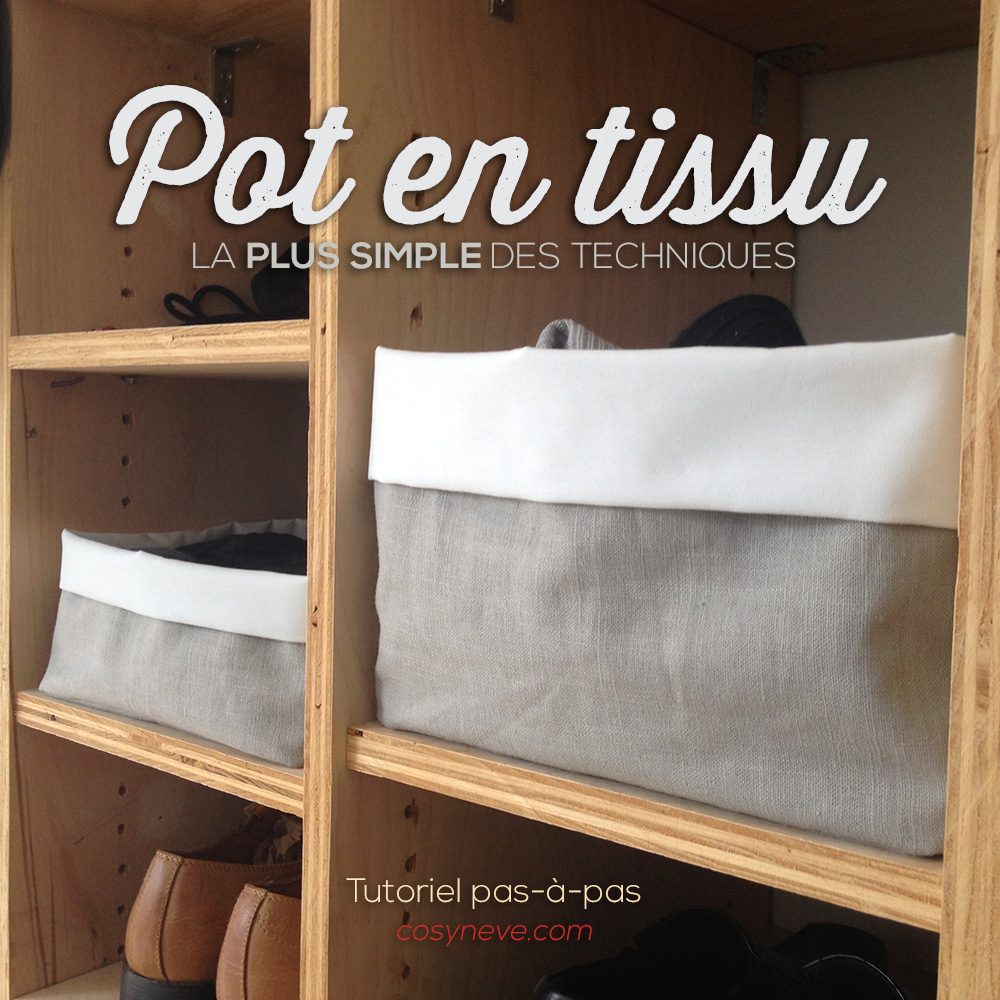 Comment fabriquer un pot en tissu en 5 minutes?